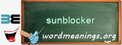 WordMeaning blackboard for sunblocker